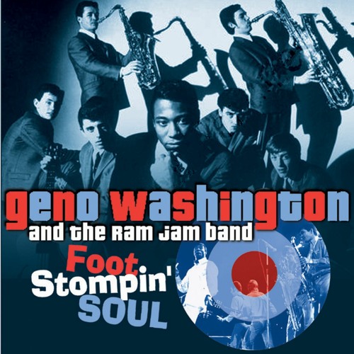Stream Geno Washington & The Ram Jam Band | Listen to Foot Stompin' Soul - The  Best of Geno 1966-1972 playlist online for free on SoundCloud