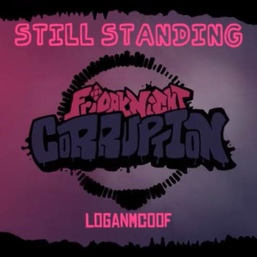 Still Standing - Friday Night Funkin' Tankman Corruption OST by LoganMcOof