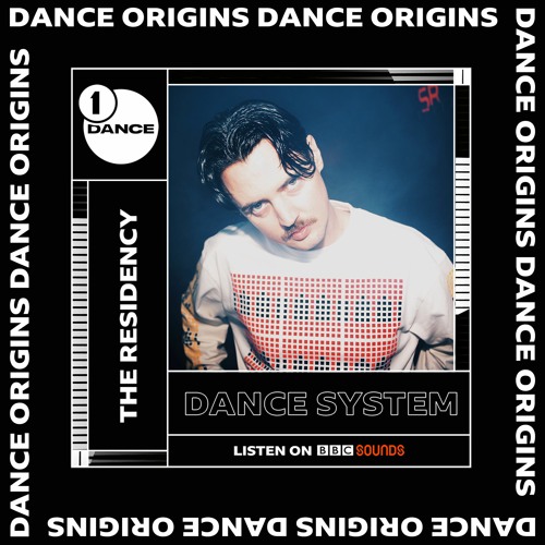 BBC Radio 1 Residency - Dance Origins (LISTEN IN FULL ON BBC, LINK BELOW)