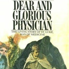 [Read] Online Dear and Glorious Physician BY Taylor Caldwell