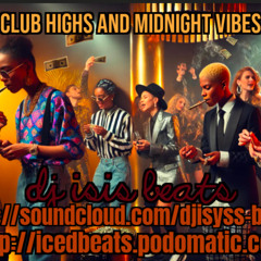 Club Highs & Midnight Vibes