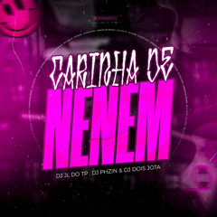 MTG - CARINHA DE NENEM - DJ JL DO TP, DJ PHZIN & DJ DOIS JOTA (Feat. Mc Rkostta)
