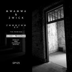 Zwick, Mwamwa - Mwzwm (Paul&Deep Remix) [GHOST PROGRAM RECORDS]