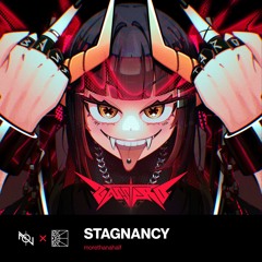 STAGNANCY 【F/C BASSTARD!!!】