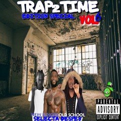 TRAP2TIME VOL.6 - BOOBA KIMA BLADE GUCCI MAN LETO MORE