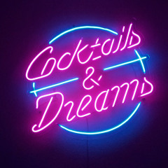 Cocktails & Dreams - Vol.004