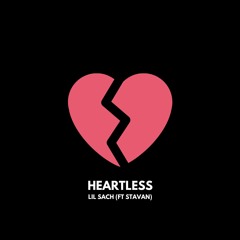 Heartless (Ft. Stavan)