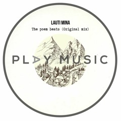 The Poem Beats -  (Original Mix) - Lauti Mina [PLAY MUSIC] FREE DL