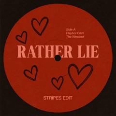 RATHER LIE *IAMMUSIC* [STRIPES EDIT]