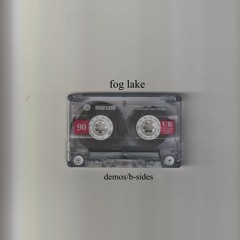 fog lake - downhearted