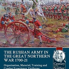 ACCESS PDF EBOOK EPUB KINDLE The Russian Army in the Great Northern War 1700-21: Orga