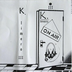 K.limero ⤜⁅Ͼ⏏Ͽ⁆⤏ TTC Family ᚖ ᶘ╯⪦⩌⪧­­­­­ᶅ╯ᚖ Souvenirs ⤏ K.limero Mixtape 3 (1999)
