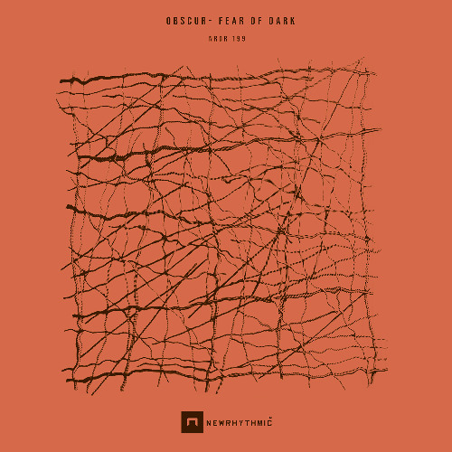 OBSCUR Fear Of Dark EP [Newrhythmic Recs]