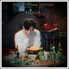 Young Captain - NUNA (Wolfboy Remix)