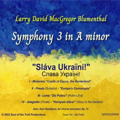 SYMPHONY 3, Sláva Ukraïni! Op. 33, #1, Cradle of Equus, The Borderland