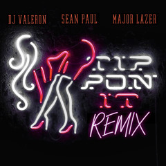 Sean Paul & Major Lazer - Tip Pon It (DJ Valeron Remix)