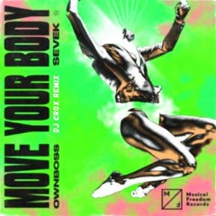 Öwnboss, Sevek - Move Your Body (DJ Crox Techno Remix)
