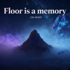 Floor is a memory (Original Mix)
