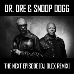Dr. Dre & Snoop Dogg - The Next Episode (DJ Olex 2025 Remix)