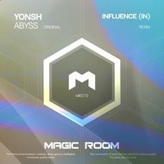 Yonsh - Abyss (Influence (IN) Remix) [Magic Room]