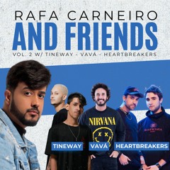 RAFA CARNEIRO AND FRIENDS VOL. 2 W/ TINEWAY, VAVÁ, HEARTBREAKERS (SUMMER PACK 24)
