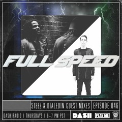 FULL SPEED EPISODE 046 - STEEZ | DIALEDIN