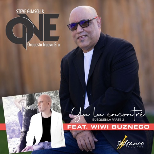 Ya La Encontre (Busquenla Parte 2) - Steve Guasch & O.N.E. Ft. Wiwi Buznego