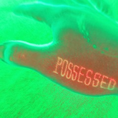 Possessed