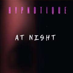 Hypnotique Parano from AT NIGHT E.P (9/2/2023) @Digital Stores