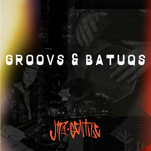 JNZ•GENTILE - Groovs & Batuqs