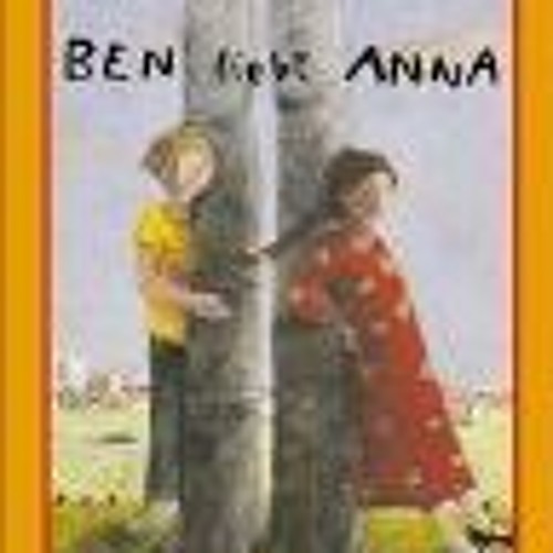 Ben Liebt Anna Peter Härtling Stream %# Ben liebt Anna by Peter H rtling by User 161399612 | Listen