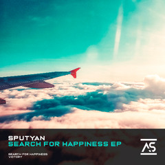 Sputyan - Search For Happiness (Original Mix) [OUT NOW]