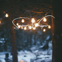 Season’s Whisper