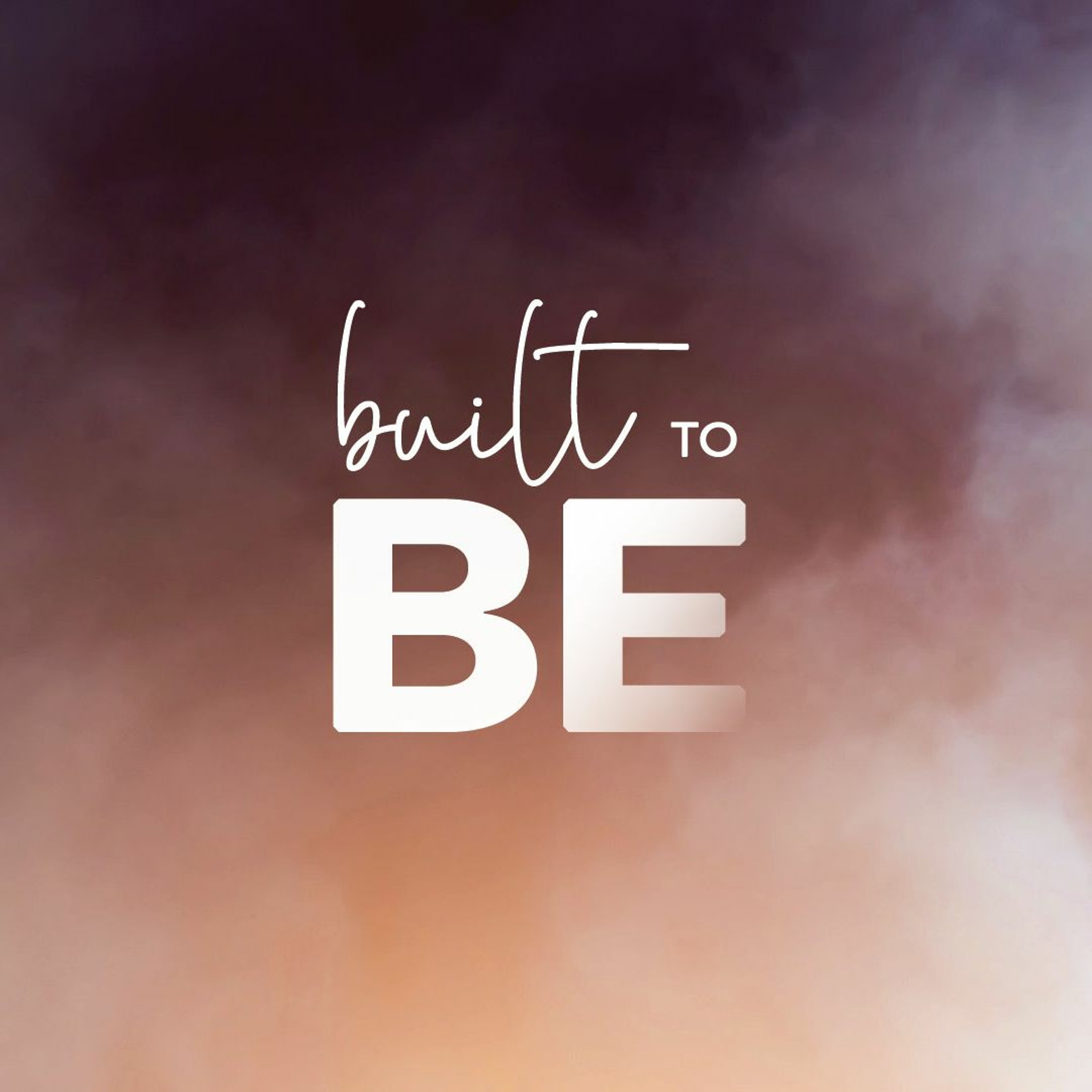 Built To Be || Free || Week 3 episode artwork