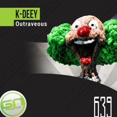 PREMIERE: GNR639 - K-Deey - Outraveous (Original Mix)