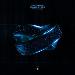 PRCHT & Mosvil - Change My Life (PRCHT Version)