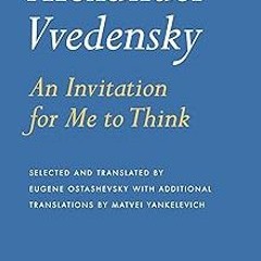 !) Alexander Vvedensky: An Invitation for Me to Think (NYRB Poets) BY: Alexander Vvedensky (Aut