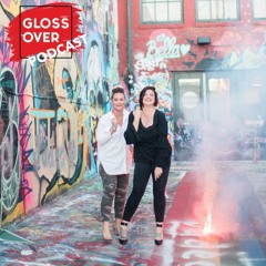 Episode 80 Gloss Over is Back!
