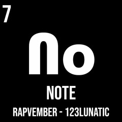 07 NOTE - 123Lunatic RapVember (Freestyle)