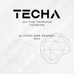 Altoro B2B Semset @ Techa On The Terrace 14/05/22