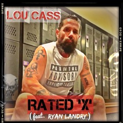 Rated X (Feat. Ryan Landry)