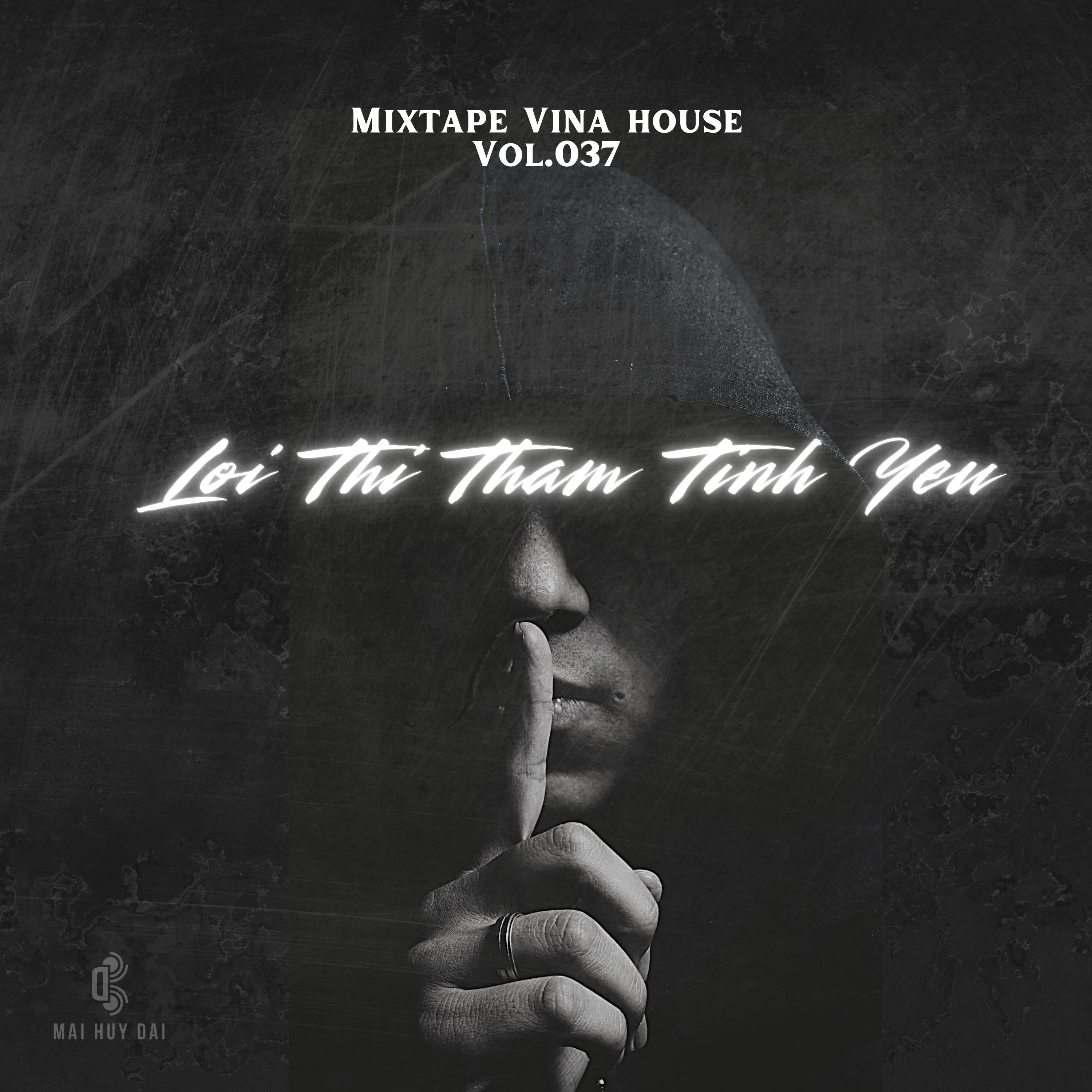 Mixtape Vina House ( Vol: 037 ) _-_ Lời Thì Thầm Tình Yêu - Cloud Peak 3 episode artwork