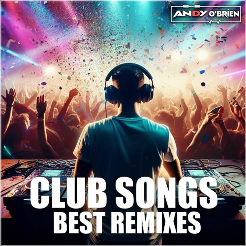 DANCE PARTY SONGS 2023 - Mashups & Remixes Of Popular Songs