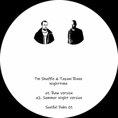 PREMIERE TM Shuffle & Tapani Rinne - Nighttime (Raw Version) (SOULFUL DUBS 01)
