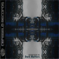 Henrique N - Dark Matters LP (PREVIEW) [05mar2021]