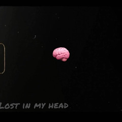 Lost in my Head (prod. wetgropes x david blake)  ft. Philly?