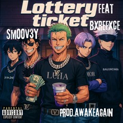 Lottery ticket sm00v3y feat BxreFxce prod.awakeagain
