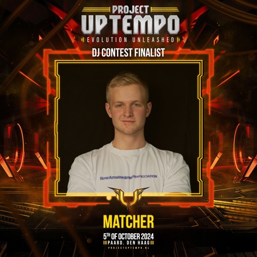Matcher | DJ Contest Finalist 2024 - Project Uptempo Evolution Unleashed