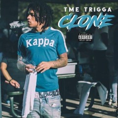 TME Trigga- Clone