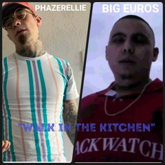 Walk In The Kitchen Ft Phazerellie